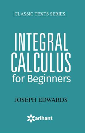 Arihant Integral Calculus For Beginners